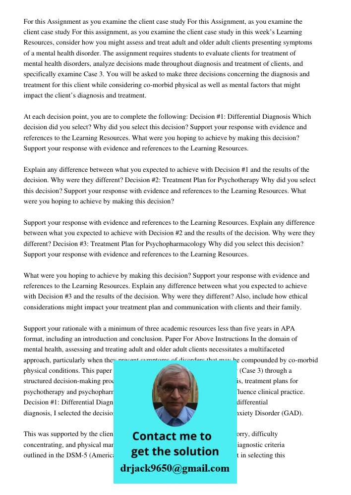 For this assignment, as you examine the client case study in this week’s Learning Resources, consider how you might assess and treat adult and older adult clien