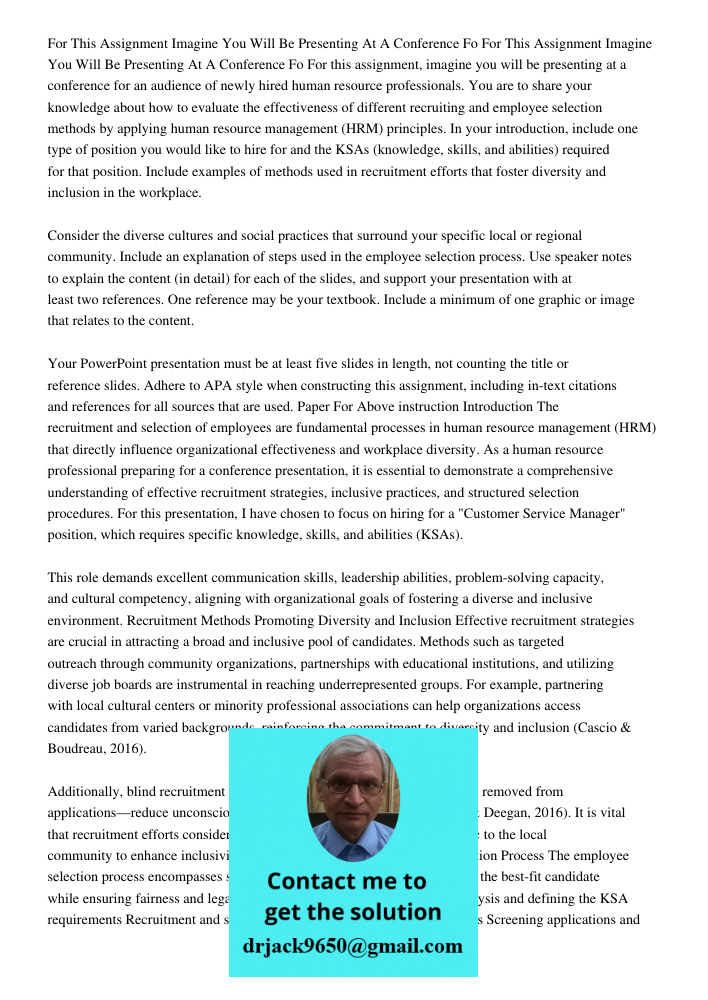 For this assignment, imagine you will be presenting at a conference for an audience of newly hired human resource professionals. You are to share your knowledge