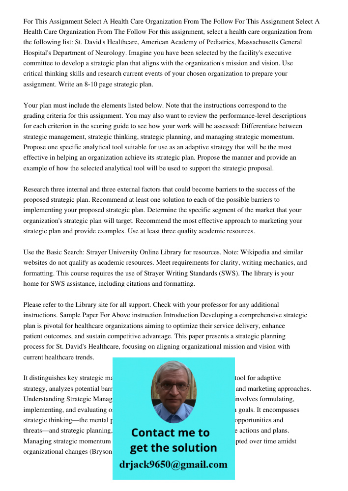 For this assignment, select a health care organization from the following list: St. David's Healthcare, American Academy of Pediatrics, Massachusetts General Ho