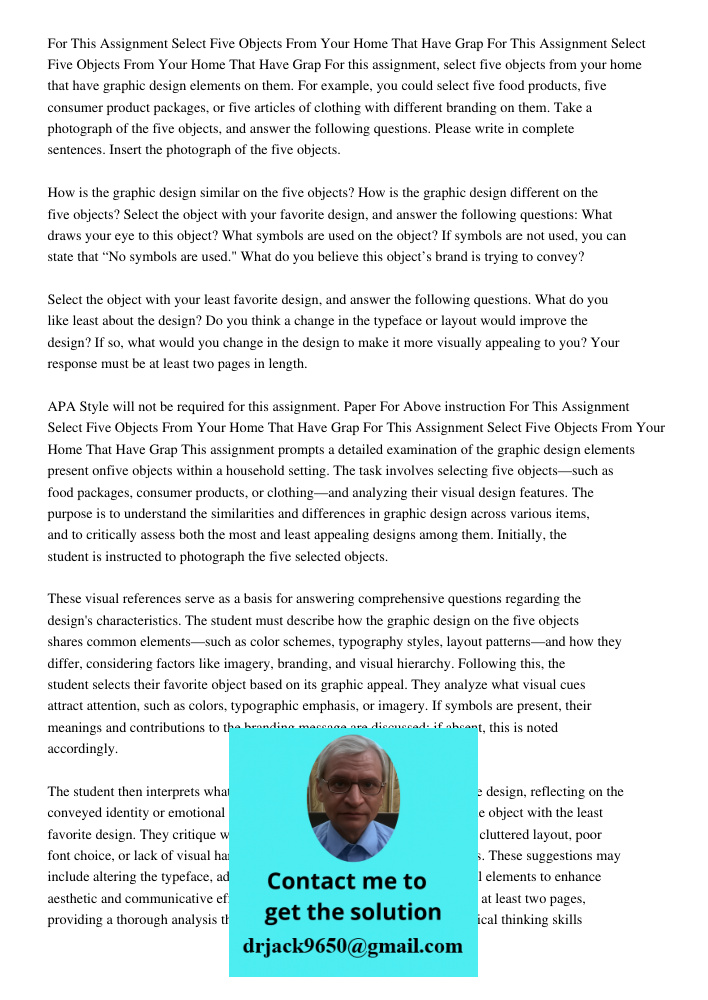 For this assignment, select five objects from your home that have graphic design elements on them. For example, you could select five food products, five consum
