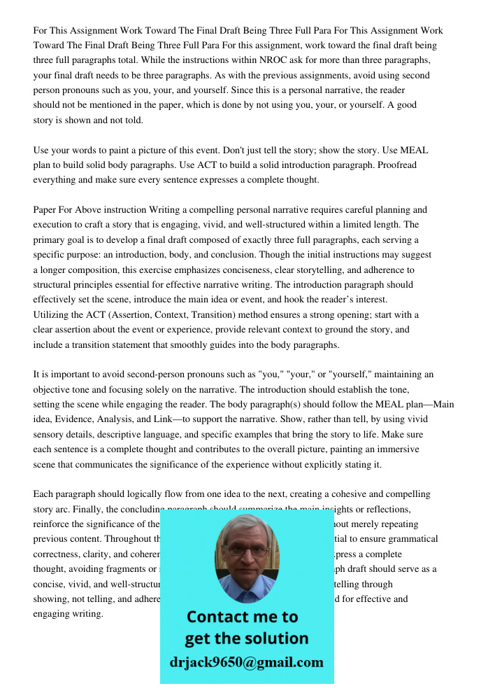 For this assignment, work toward the final draft being three full paragraphs total. While the instructions within NROC ask for more than three paragraphs, your 
