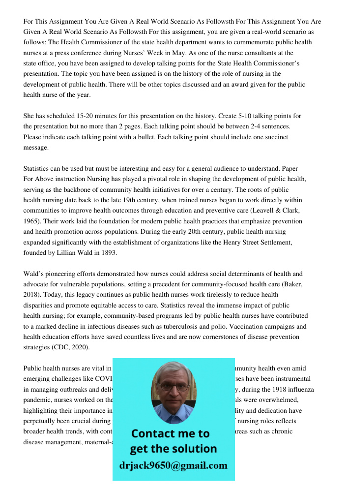 For this assignment, you are given a real-world scenario as follows: The Health Commissioner of the state health department wants to commemorate public health n