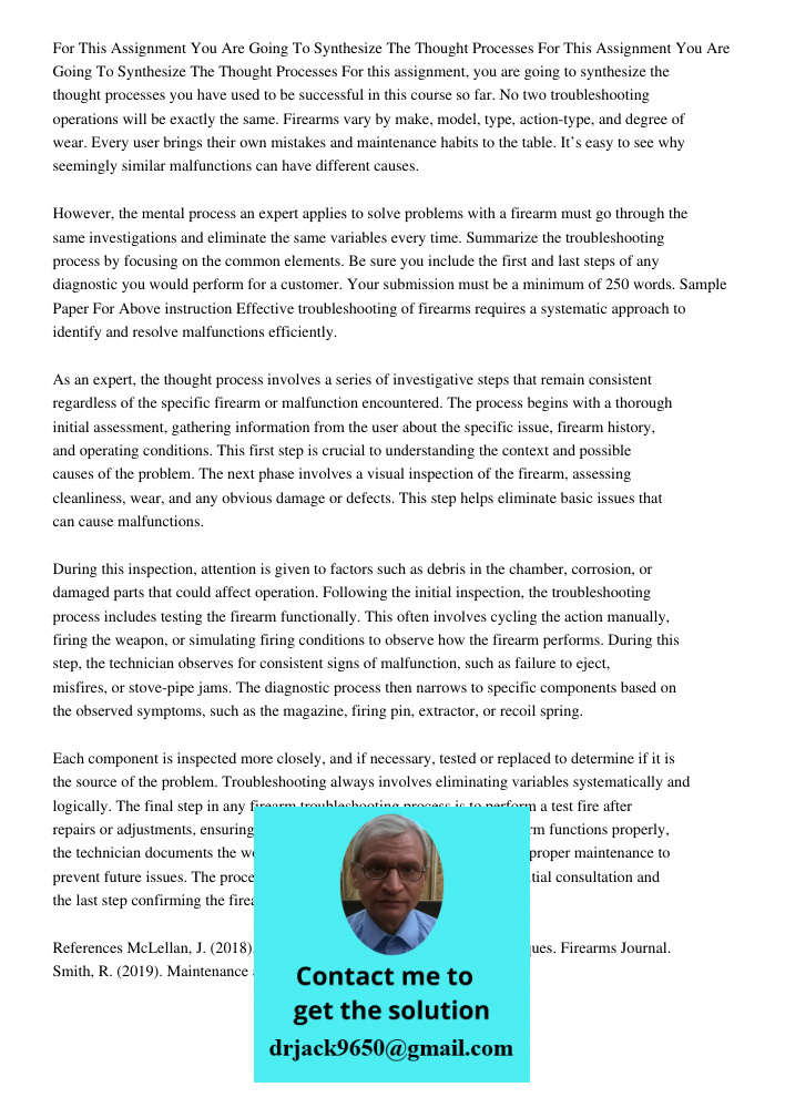 For this assignment, you are going to synthesize the thought processes you have used to be successful in this course so far. No two troubleshooting operations w