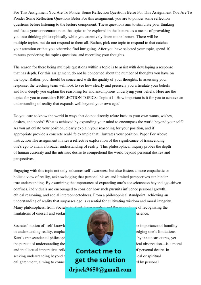 For this assignment, you are to ponder some reflection questions before listening to the lecture component. These questions aim to stimulate your thinking and f