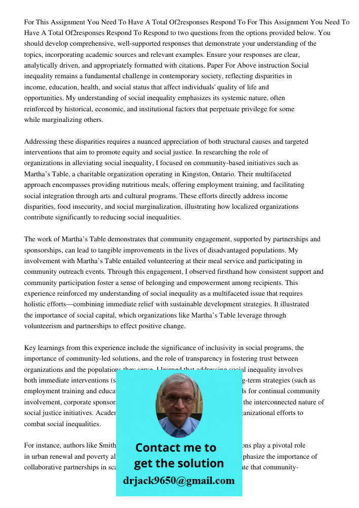 Respond to two questions from the options provided below. You should develop comprehensive, well-supported responses that demonstrate your understanding of the 
