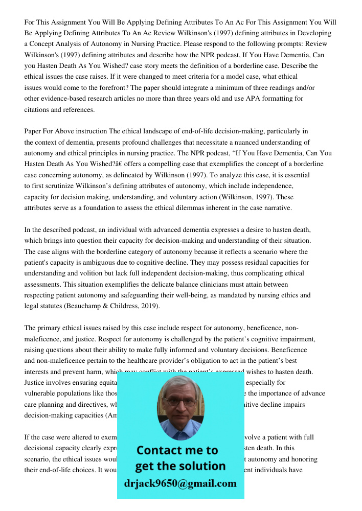 Review Wilkinson's (1997) defining attributes in Developing a Concept Analysis of Autonomy in Nursing Practice. Please respond to the following prompts: Review 