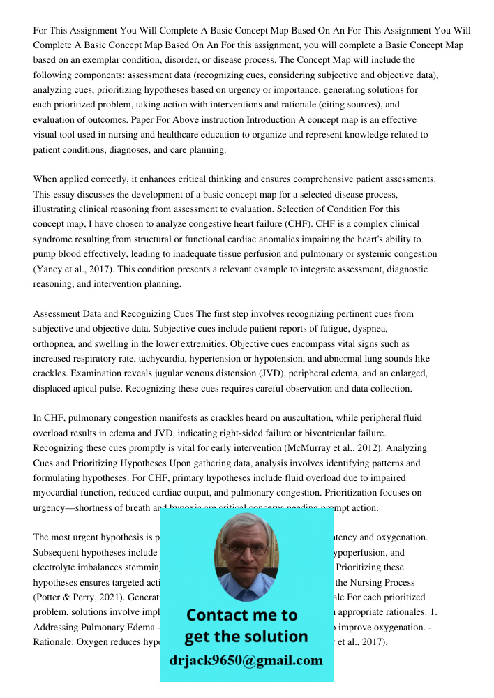 For this assignment, you will complete a Basic Concept Map based on an exemplar condition, disorder, or disease process. The Concept Map will include the follow