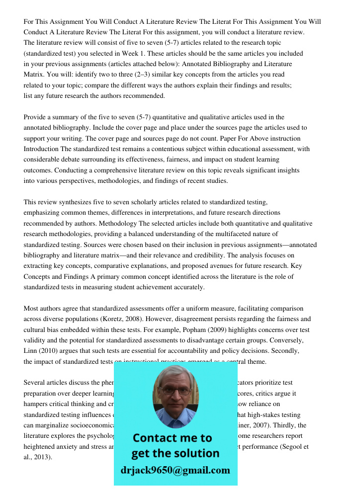 For this assignment, you will conduct a literature review. The literature review will consist of five to seven (5-7) articles related to the research topic (sta