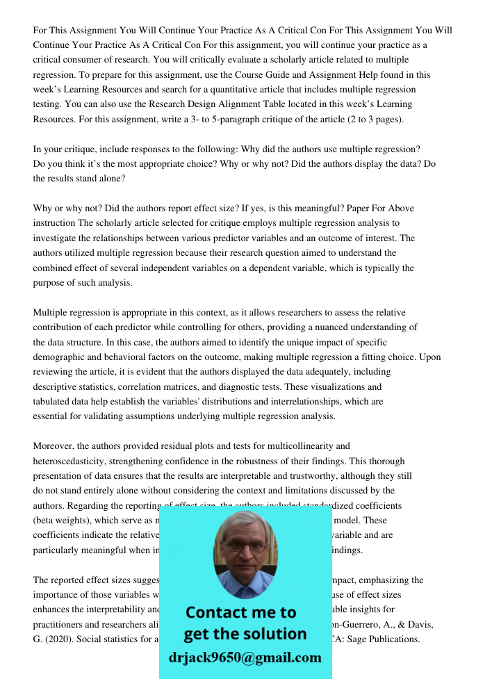 For this assignment, you will continue your practice as a critical consumer of research. You will critically evaluate a scholarly article related to multiple re