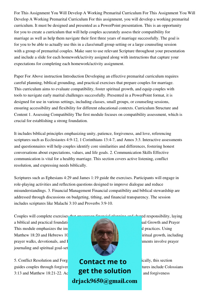 For this assignment, you will develop a working premarital curriculum. It must be designed and presented as a PowerPoint presentation. This is an opportunity fo