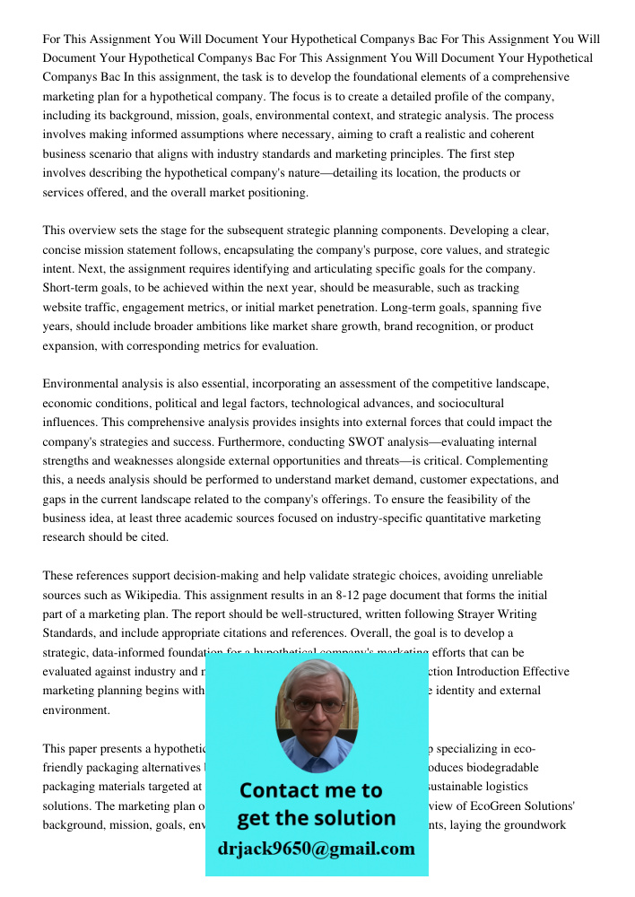 For This Assignment You Will Document Your Hypothetical Companys Bac In this assignment, the task is to develop the foundational elements of a comprehensive mar