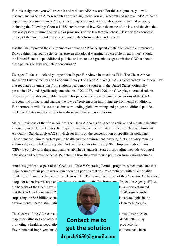 For this assignment, you will research and write an APA research paper must be a minimum of 6 pages including cover and citations about environmental policies, 