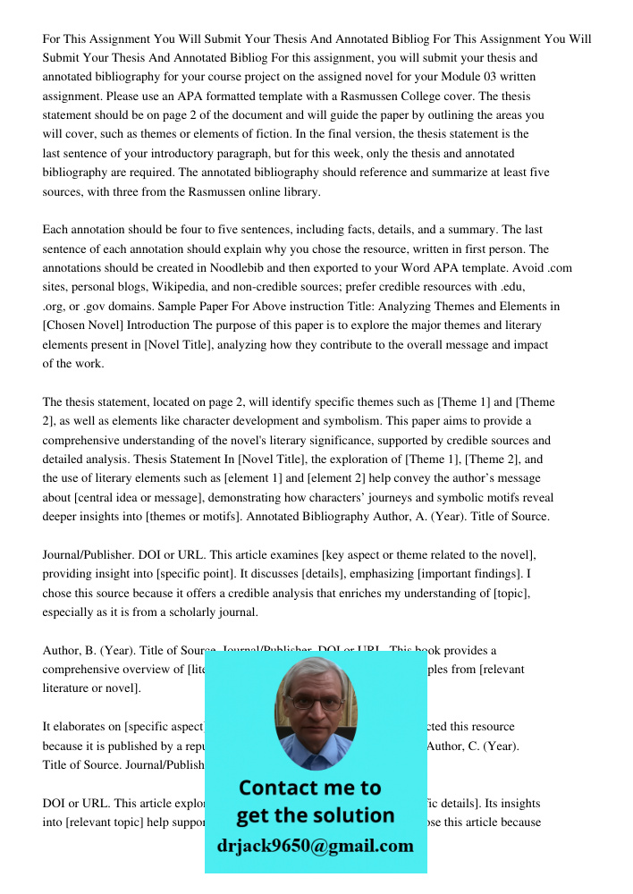 For this assignment, you will submit your thesis and annotated bibliography for your course project on the assigned novel for your Module 03 written assignment.