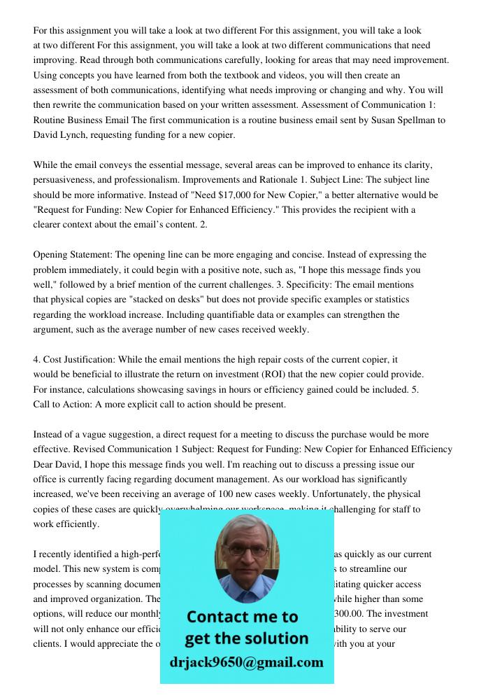 For this assignment, you will take a look at two different communications that need improving. Read through both communications carefully, looking for areas tha