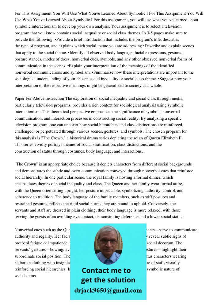 For this assignment, you will use what you've learned about symbolic interactionism to develop your own analysis. Your assignment is to select a television prog