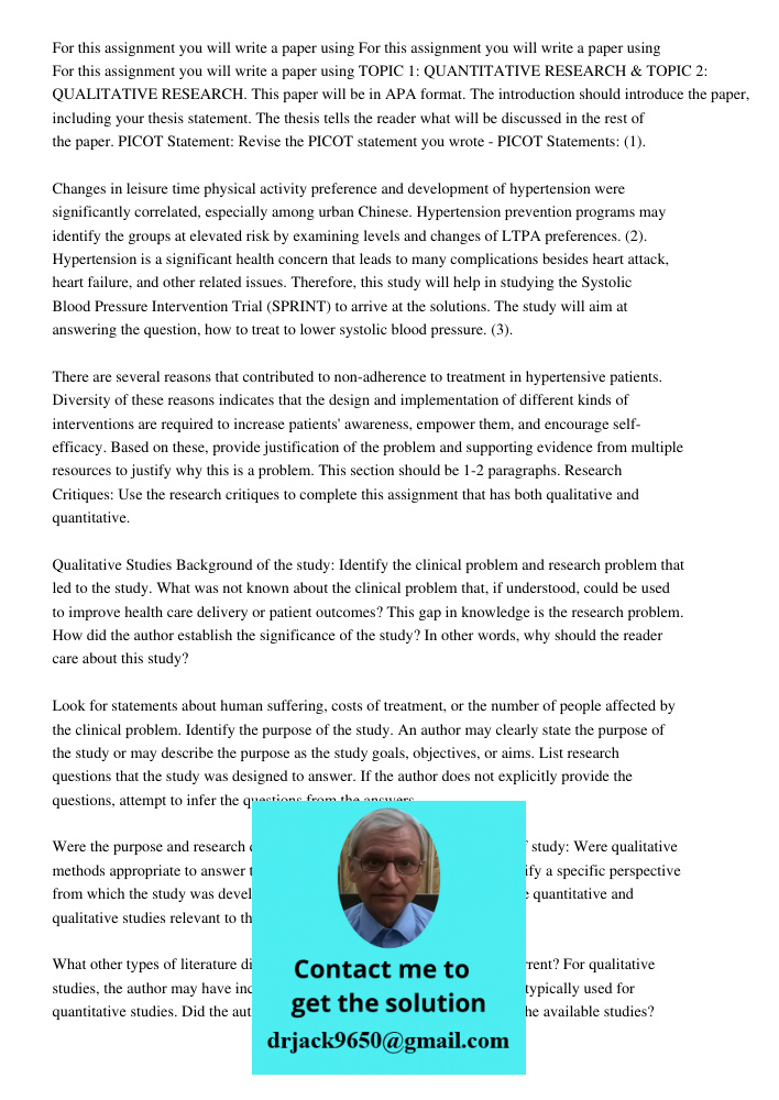 For this assignment you will write a paper using TOPIC 1: QUANTITATIVE RESEARCH & TOPIC 2: QUALITATIVE RESEARCH. This paper will be in APA format. The introduct