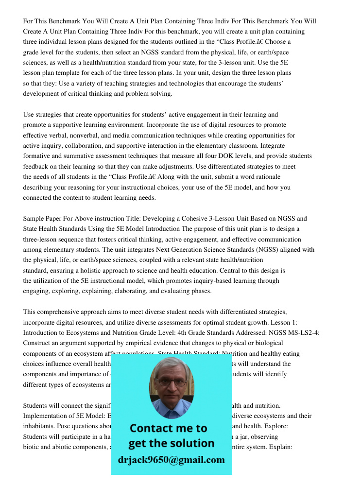 For this benchmark, you will create a unit plan containing three individual lesson plans designed for the students outlined in the “Class Profile.” Choose a gra