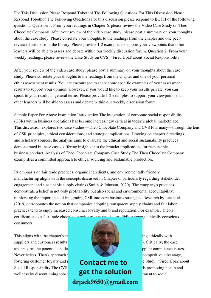 For this discussion please respond to BOTH of the following questions: Question 1: From your readings in Chapter 6, please review the Video Case Study on Theo C