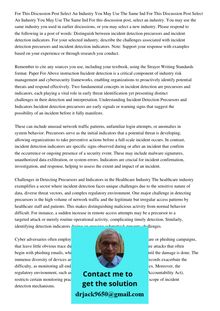 For this discussion post, select an industry. You may use the same industry you used in earlier discussions, or you may select a new industry. Please respond to