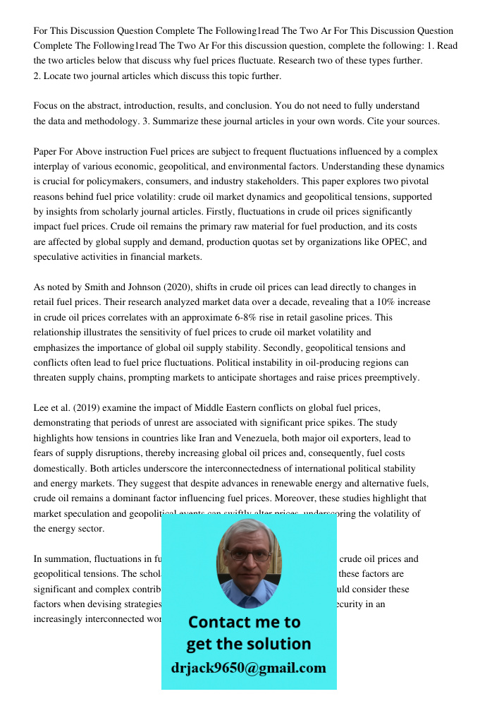 For this discussion question, complete the following: 1. Read the two articles below that discuss why fuel prices fluctuate. Research two of these types further