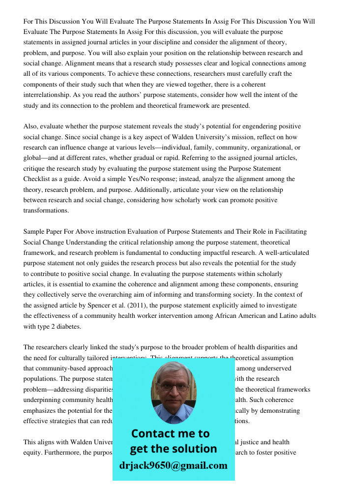For this discussion, you will evaluate the purpose statements in assigned journal articles in your discipline and consider the alignment of theory, problem, and