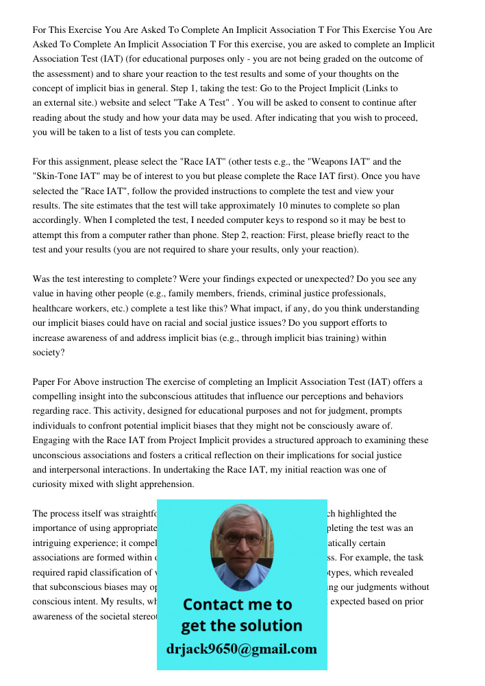 For this exercise, you are asked to complete an Implicit Association Test (IAT) (for educational purposes only - you are not being graded on the outcome of the 