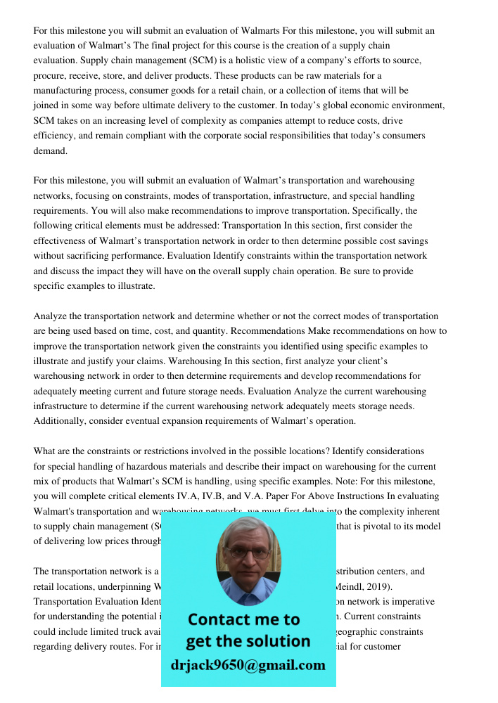 The final project for this course is the creation of a supply chain evaluation. Supply chain management (SCM) is a holistic view of a company’s efforts to sourc