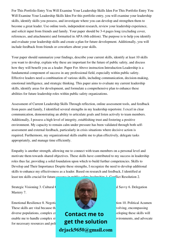 For this portfolio entry, you will examine your leadership skills, identify skills you possess, and investigate where you can develop and strengthen them to bec