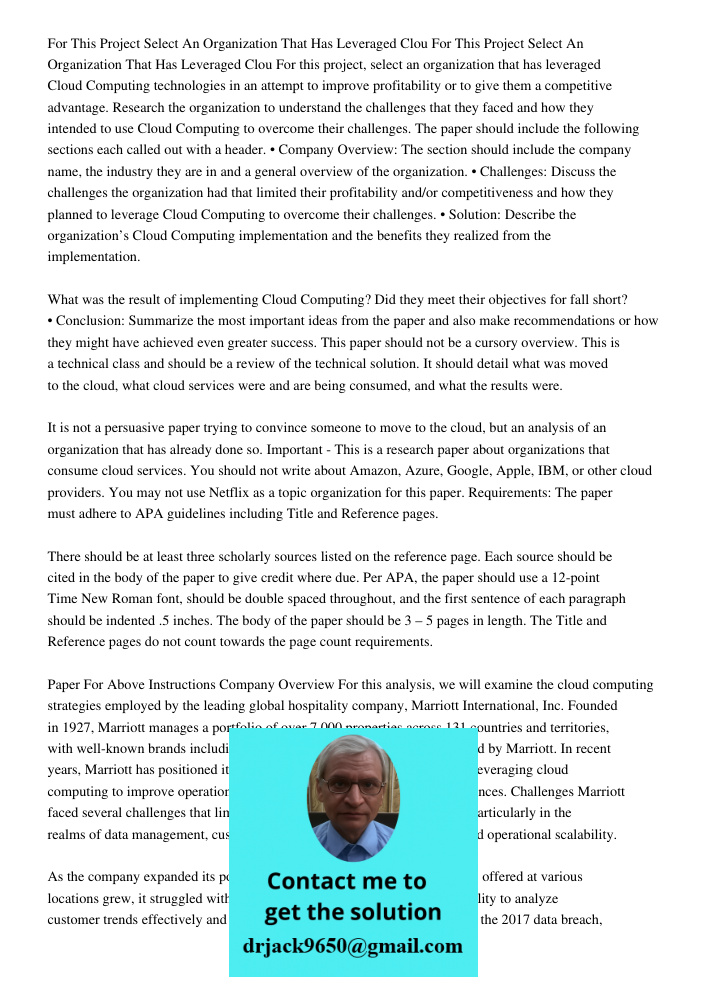 For this project, select an organization that has leveraged Cloud Computing technologies in an attempt to improve profitability or to give them a competitive ad