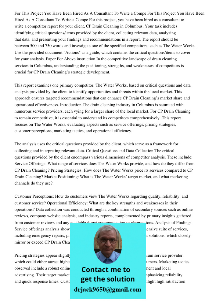 For this project, you have been hired as a consultant to write a competitor report for your client, CP Drain Cleaning in Columbus. Your task includes identifyin