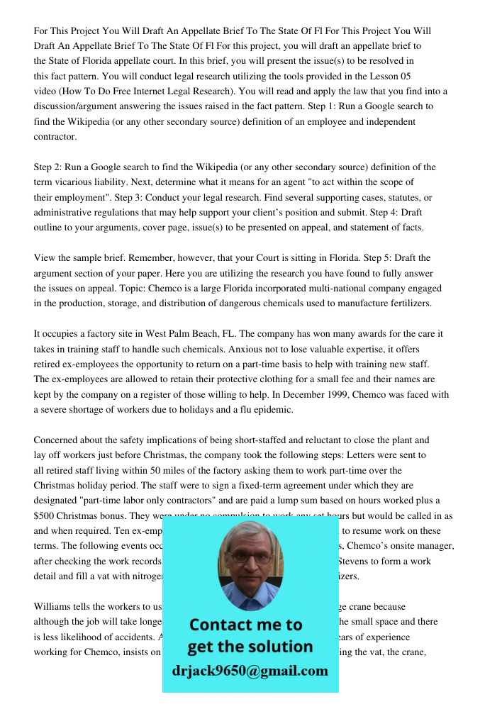 For this project, you will draft an appellate brief to the State of Florida appellate court. In this brief, you will present the issue(s) to be resolved in this