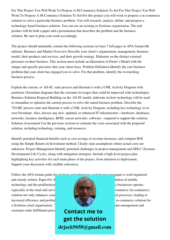 For this project you will work to propose a m-commerce solution to solve a particular business problem. You will research, analyze, define, and propose a techno