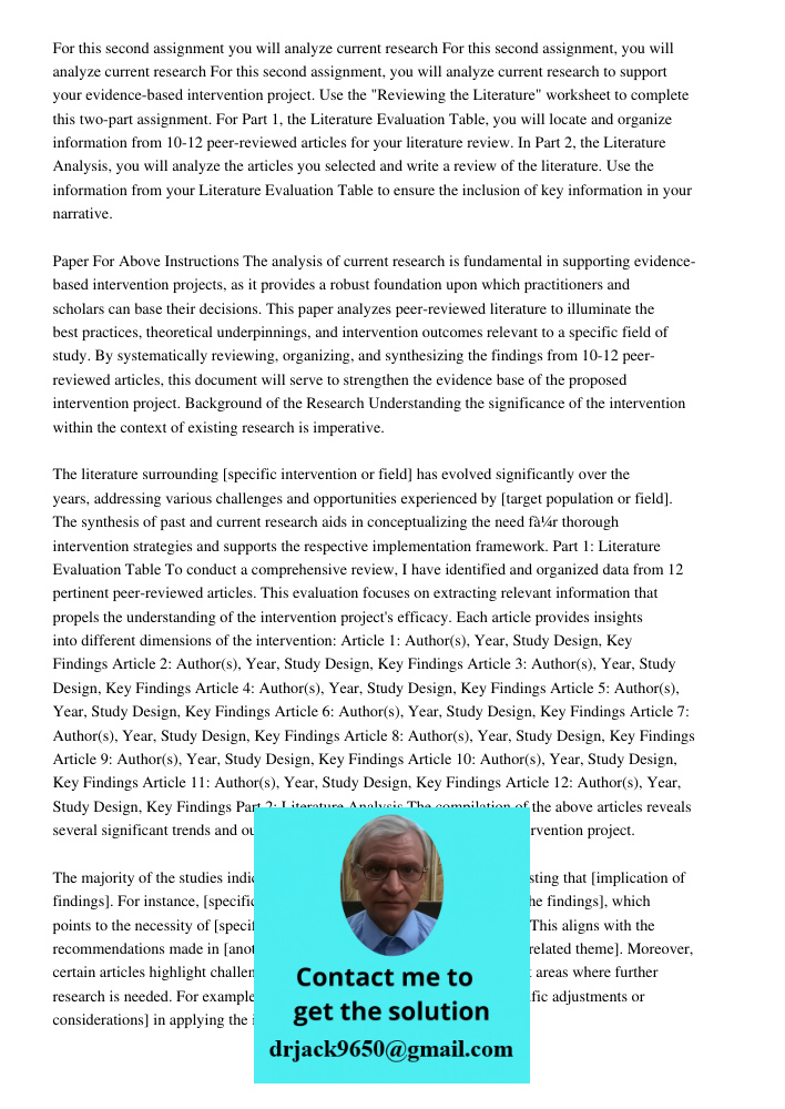 For this second assignment, you will analyze current research to support your evidence-based intervention project. Use the "Reviewing the Literature" worksheet 