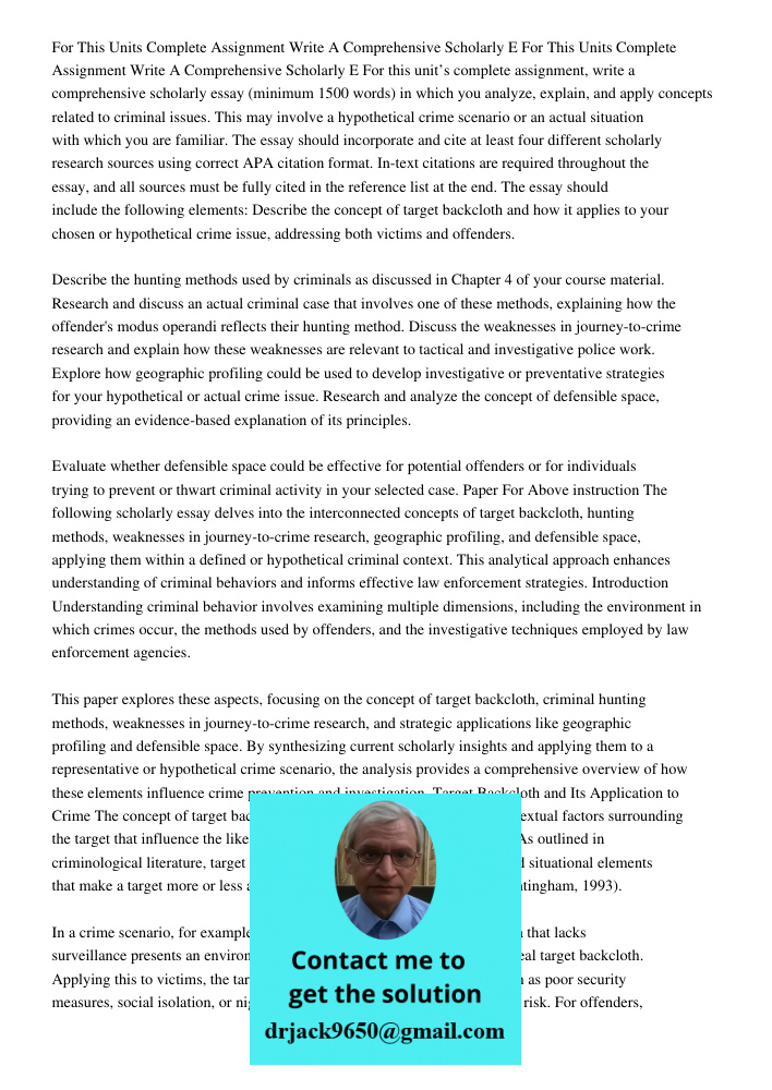 For this unit’s complete assignment, write a comprehensive scholarly essay (minimum 1500 words) in which you analyze, explain, and apply concepts related to cri