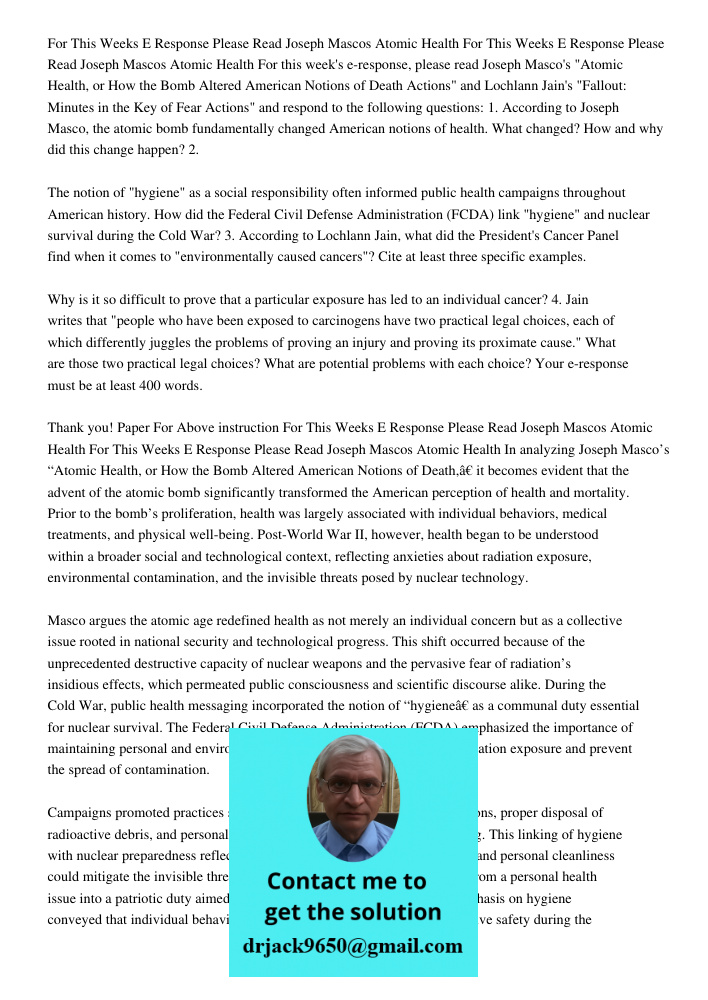 For this week's e-response, please read Joseph Masco's "Atomic Health, or How the Bomb Altered American Notions of Death Actions" and Lochlann Jain's "Fallout: 