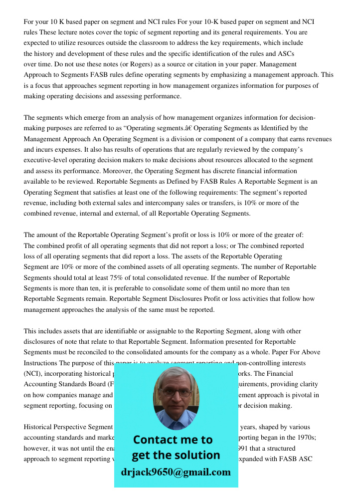 These lecture notes cover the topic of segment reporting and its general requirements. You are expected to utilize resources outside the classroom to address th