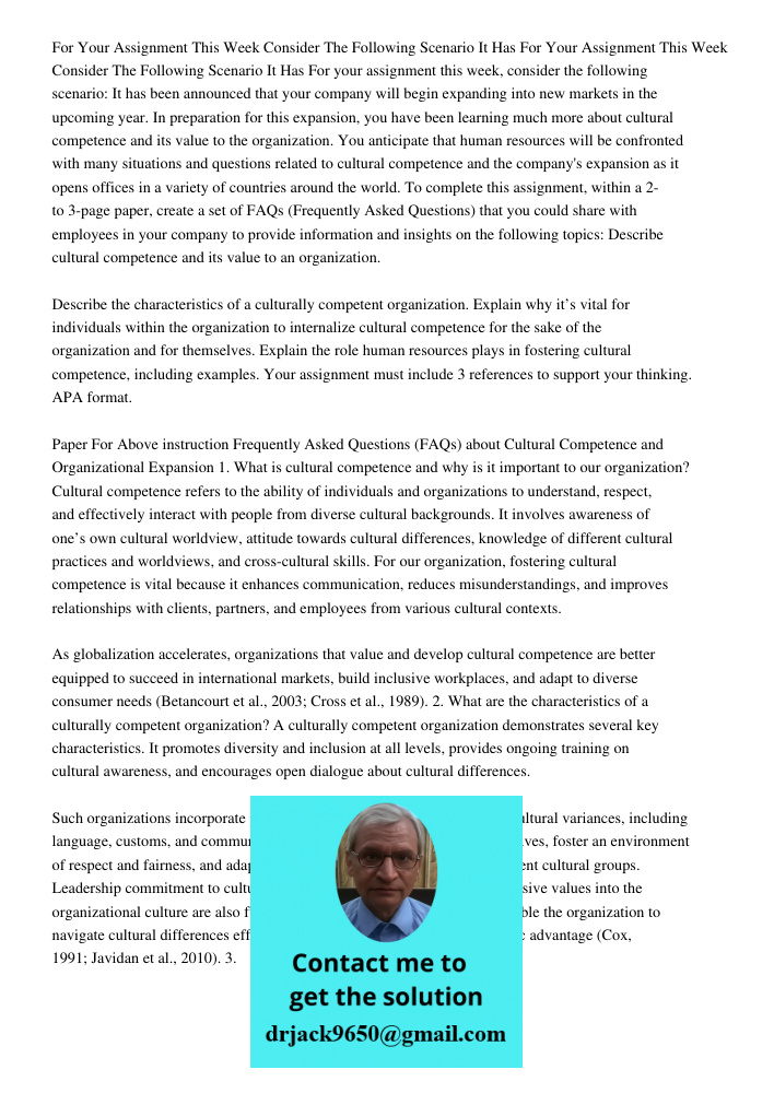 For your assignment this week, consider the following scenario: It has been announced that your company will begin expanding into new markets in the upcoming ye