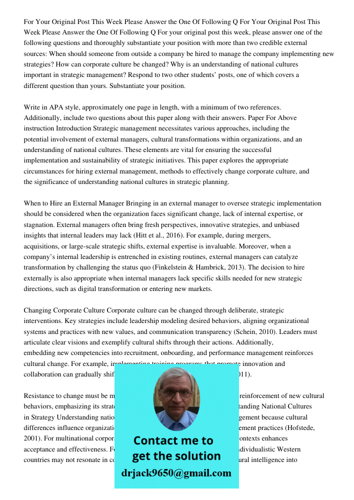 For your original post this week, please answer one of the following questions and thoroughly substantiate your position with more than two credible external so