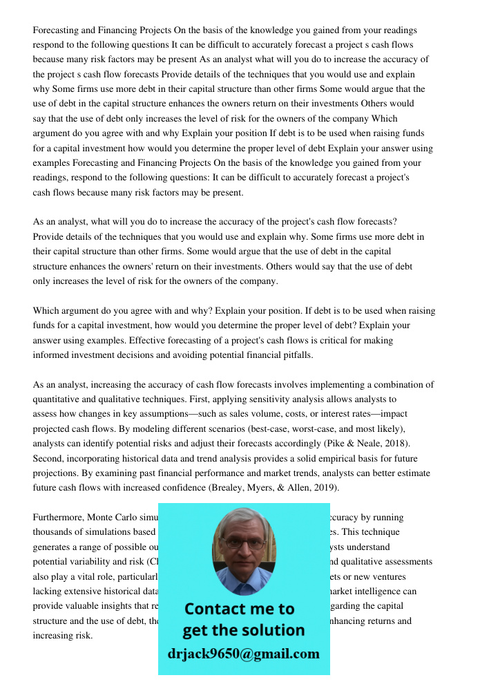 Effective forecasting of a project's cash flows is critical for making informed investment decisions and avoiding potential financial pitfalls. As an analyst, i