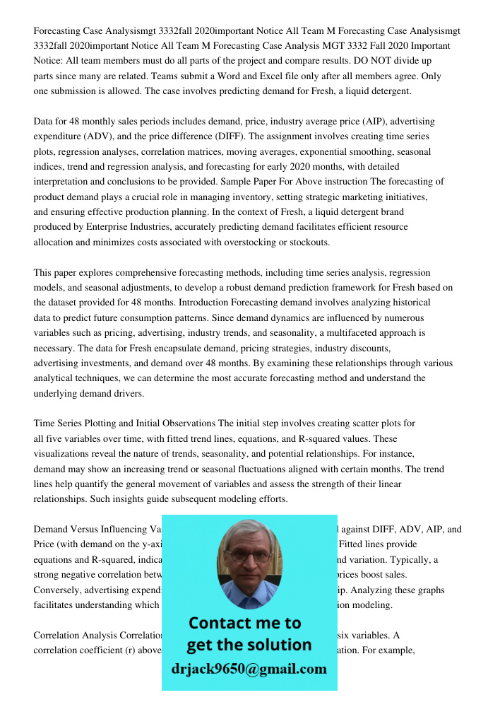 Forecasting Case Analysis MGT 3332 Fall 2020 Important Notice: All team members must do all parts of the project and compare results. DO NOT divide up parts sin