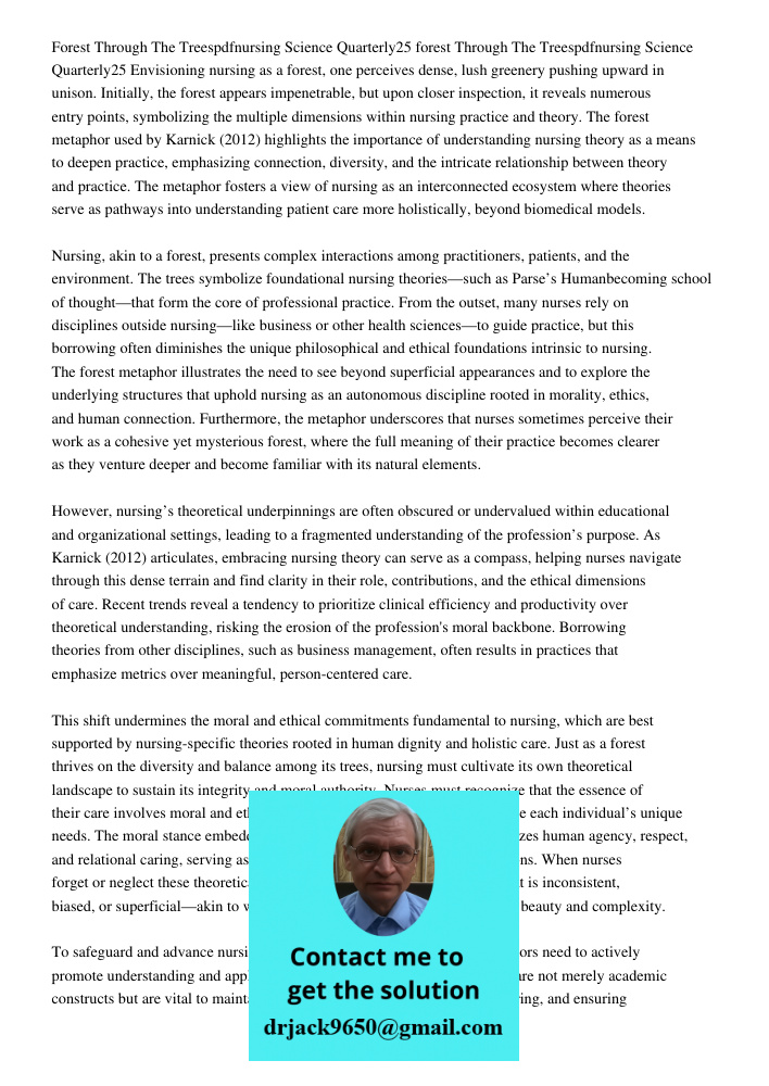 Envisioning nursing as a forest, one perceives dense, lush greenery pushing upward in unison. Initially, the forest appears impenetrable, but upon closer inspec