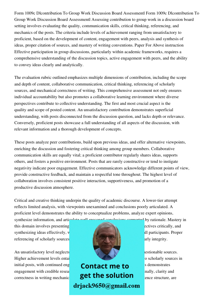 Assessing contribution to group work in a discussion board setting involves evaluating the quality, communication skills, critical thinking, referencing, and me