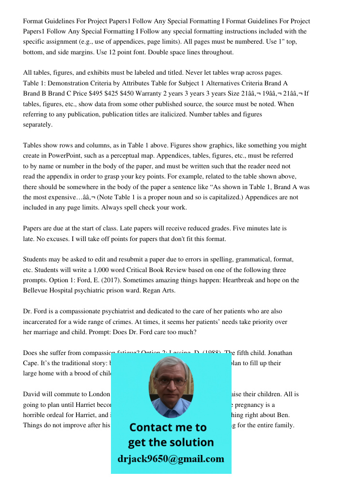 Follow any special formatting instructions included with the specific assignment (e.g., use of appendices, page limits). All pages must be numbered. Use 1" top,