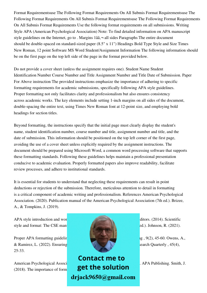 Format Requirementsuse The Following Format Requirements On All Submis Format Requirements Use the following format requirements on all submissions. Writing Sty