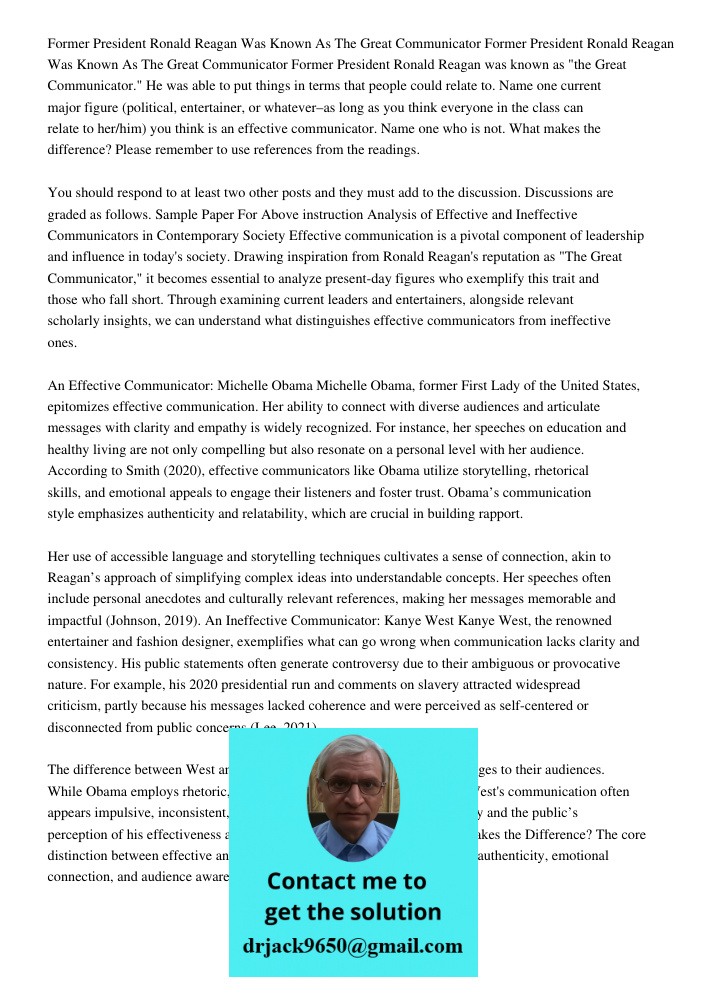 Former President Ronald Reagan was known as "the Great Communicator." He was able to put things in terms that people could relate to. Name one current major fig