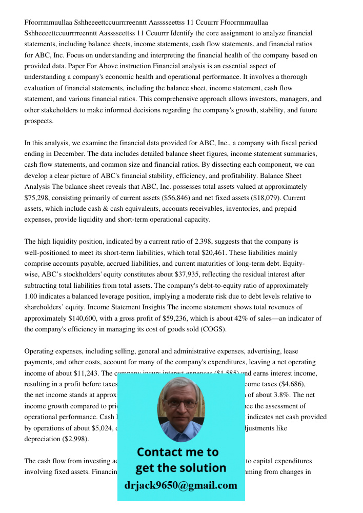 Identify the core assignment to analyze financial statements, including balance sheets, income statements, cash flow statements, and financial ratios for ABC, I