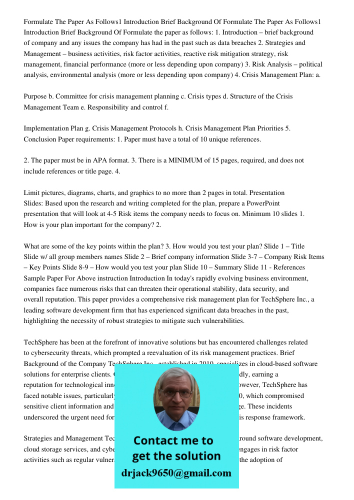 Formulate the paper as follows: 1. Introduction – brief background of company and any issues the company has had in the past such as data breaches 2. Strategies