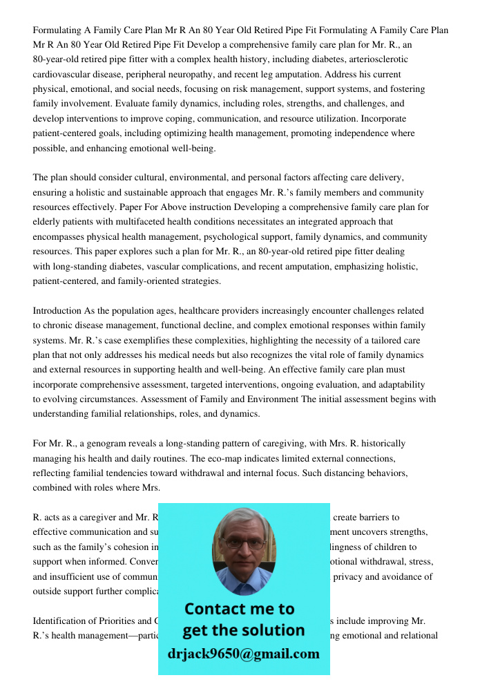 Develop a comprehensive family care plan for Mr. R., an 80-year-old retired pipe fitter with a complex health history, including diabetes, arteriosclerotic card