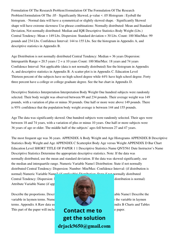 .05 · Significantly Skewed, p-value < .05 Histogram : Eyeball the histogram. · Normal data will have a symmetrical or slightly skewed shape. · Significantly Ske