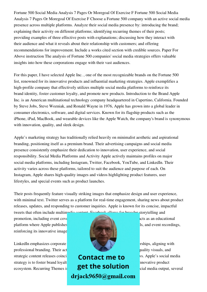 Choose a Fortune 500 company with an active social media presence across multiple platforms. Analyze their social media presence by: introducing the brand; expl